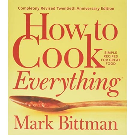  The Best Gifts For Cooks Option: How to Cook Everything by Mark Bittman