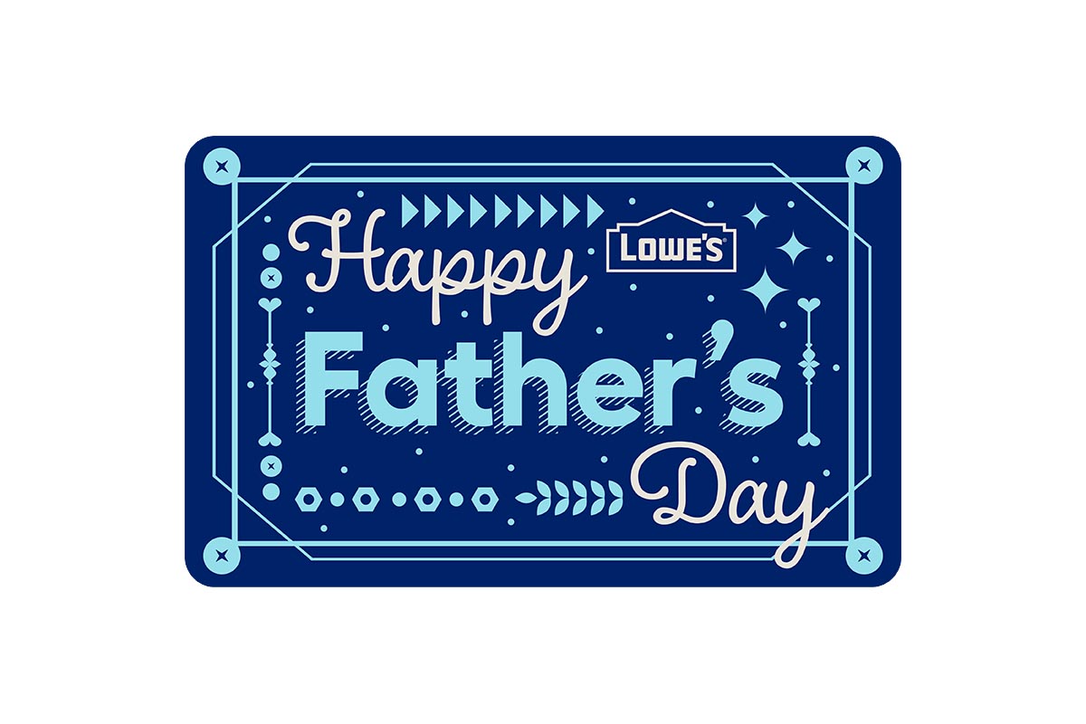 Last-Minute Father’s Day Gifts Option Lowe’s Gift Card