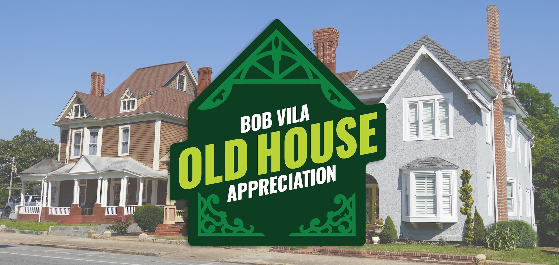 Two, two-story old houses on one residential street, with a green house graphic overlaid on top.